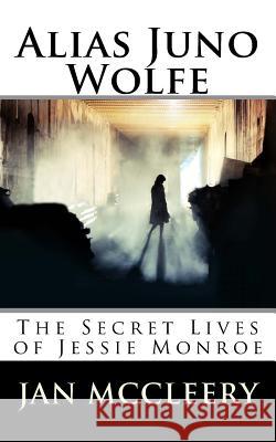 Alias Juno Wolfe Jan McCleery 9781533565570 Createspace Independent Publishing Platform - książka