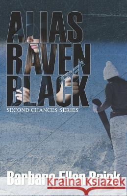 Alias Raven Black Barbara Ellen Brink 9781470011130 Createspace - książka