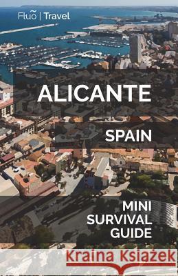 Alicante Mini Survival Guide Jan Hayes 9781721505104 Createspace Independent Publishing Platform - książka