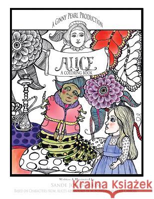 Alice: a coloring book for adults Elkins, Sande 9781981515165 Createspace Independent Publishing Platform - książka