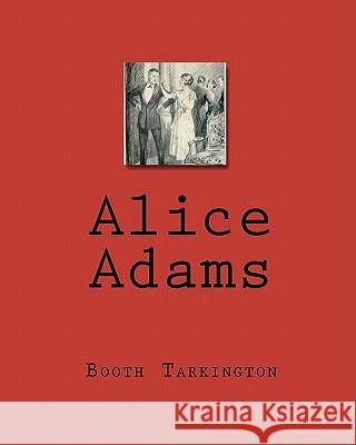 Alice Adams Booth Tarkington 9781451573312 Createspace - książka