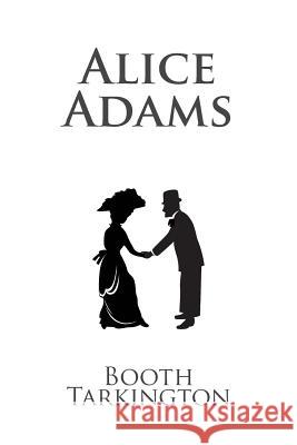 Alice Adams Booth Tarkington Charles Twain 9781482021066 Createspace - książka