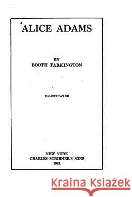 Alice Adams Booth Tarkington 9781530153237 Createspace Independent Publishing Platform - książka