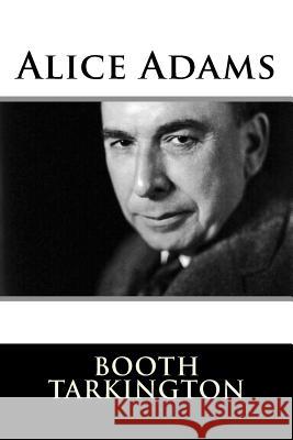 Alice Adams Booth Tarkington 9781981154616 Createspace Independent Publishing Platform - książka