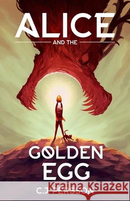 Alice and the Golden Egg C J Persson 9798518929531 Independently Published - książka