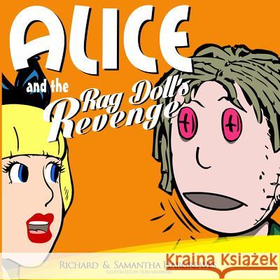 Alice and the Rag Doll's Revenge Richard Hargreaves Samantha Hargreaves 9781522753001 Createspace Independent Publishing Platform - książka