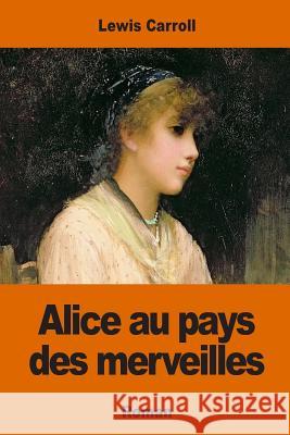 Alice au pays des merveilles Bue, Henri 9781542591188 Createspace Independent Publishing Platform - książka