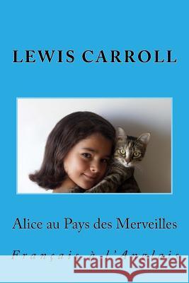 Alice au Pays des Merveilles: Français à l'Anglais Bué, Henri 9781492365754 Createspace - książka