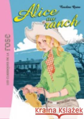 Alice Au Ranch Caroline Quine 9782012011793 Hachette - książka