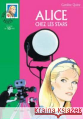 Alice Chez Les Stars Caroline Quine 9782012008229 Hachette - książka