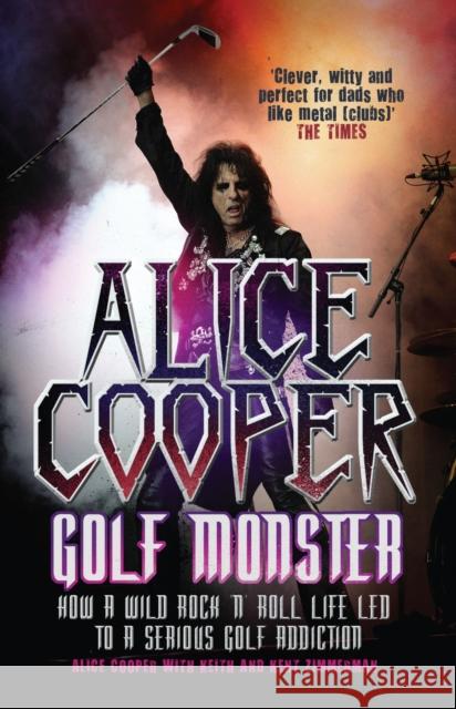 Alice Cooper: Golf Monster Alice Cooper 9781845133580 Quarto Publishing PLC - książka