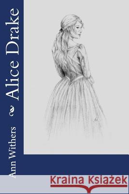 Alice Drake Ann Withers 9781533165176 Createspace Independent Publishing Platform - książka