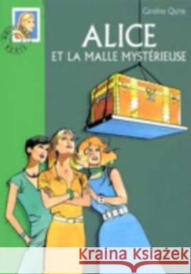 Alice ET LA Malle Mysterieuse Caroline Quine 9782012003552 Hachette - książka