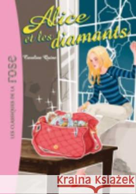 Alice ET Les Diamants Caroline Quine 9782012011519 Hachette - książka