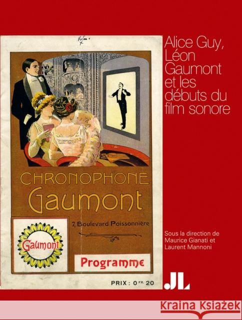 Alice Guy, French Edition: Léon Gaumont Et Les Débuts Du Film Sonore Gaumont, Léon 9782742010974 John Libbey & Company - książka