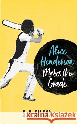 Alice Henderson Makes the Grade Sr. Silcox Jaclyn Reyes 9780992412678 Juggernaut Books Pty Ltd - książka