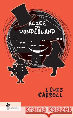 Alice im Wunderland Lewis Carroll 9783958553354 Fabula Verlag Hamburg - książka