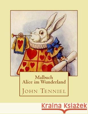 Alice Im Wunderland - Malbuch Lewis Carroll John Tenniel 9781981883424 Createspace Independent Publishing Platform - książka