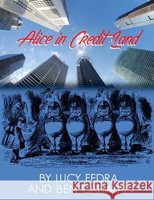 Alice in Credit Land Lucy Fedra Ben Cahalan 9781946300577 Stillwater River Publications - książka
