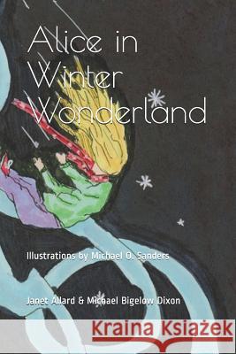 Alice in Winter Wonderland Michael Bigelow Dixon Michael O. Sanders Janet Allard 9781070154725 Independently Published - książka