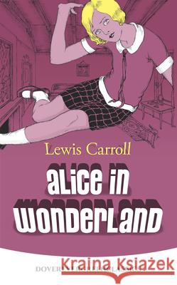 Alice in Wonderland Lewis Carroll John Tenniel 9780486416588 Dover Publications - książka