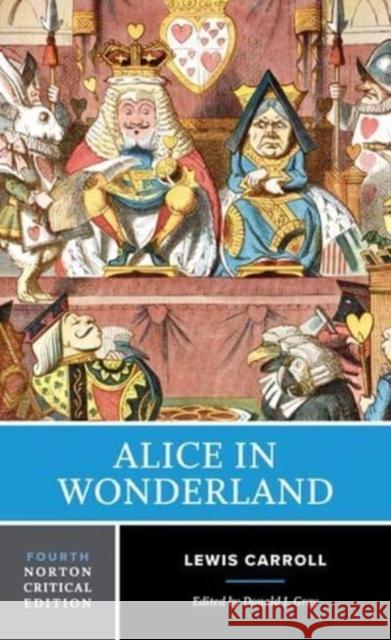 Alice in Wonderland: A Norton Critical Edition Lewis Carroll 9781324059608 WW Norton & Co - książka