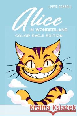 Alice in Wonderland: Color Emoji Edition Lewis Carroll 9780996436250 Blurb - książka