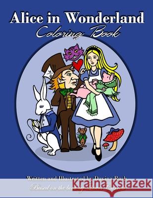 Alice in Wonderland: Coloring Book Davina Rush 9781986668682 Createspace Independent Publishing Platform - książka