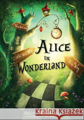 Alice in Wonderland Dotted Bullet Journal: Medium A5 - 5.83X8.27 Blank Classic 9781774372227 Blank Classic - książka