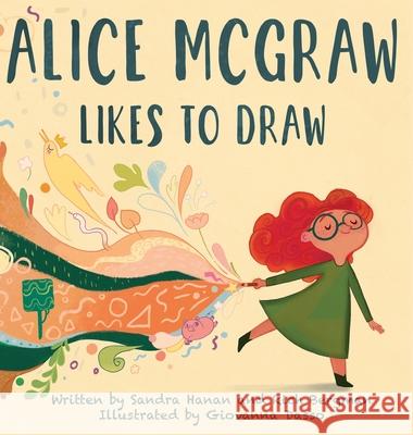 Alice McGraw Likes to Draw Rich Bergman Sandra Hanan 9780989989374 Skinny Leopard Media - książka