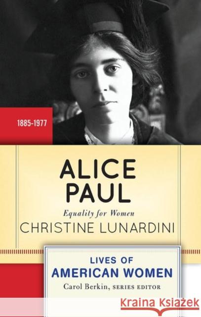 Alice Paul: Equality for Women Christine Lunardini 9780367097738 Routledge - książka