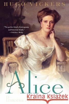 Alice: Princess Andrew of Greece Hugo Vickers 9780312302399 St. Martin's Griffin - książka