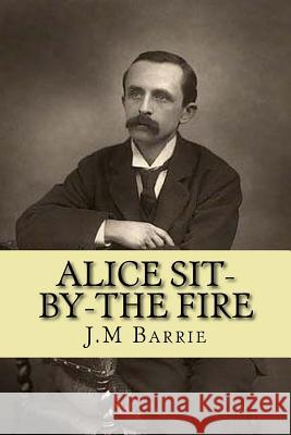 Alice Sit-by-The Fire Ballin, G. -. Ph. 9781539590545 Createspace Independent Publishing Platform - książka