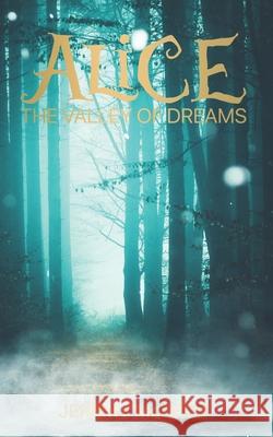 Alice: The Valley of Dreams Jeremy McLeod 9780991908066 Jeremy McLeod - książka