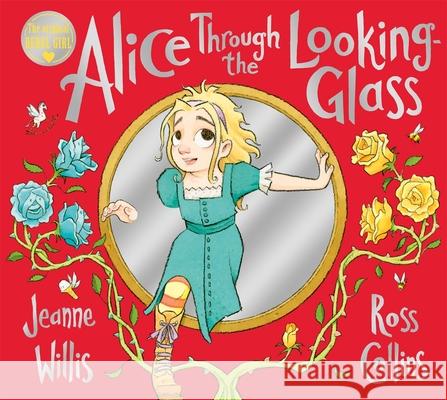 Alice Through the Looking-Glass Willis, Jeanne 9781529043129 Pan Macmillan - książka