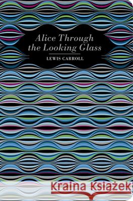 Alice Through the Looking Glass Lewis Carroll 9781914602559 Chiltern Publishing - książka