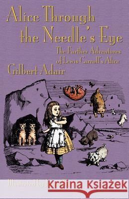Alice Through the Needle's Eye: The Further Adventures of Lewis Carroll's Alice Adair, Gilbert 9781782010005 Evertype - książka