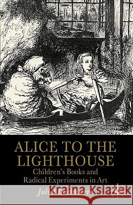 Alice to the Lighthouse: Children's Books and Radical Experiments in Art Dusinberre, Juliet 9780312220570 Palgrave MacMillan - książka