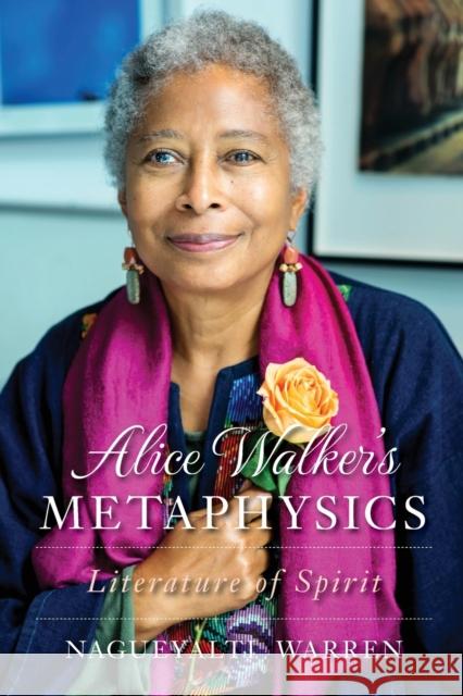 Alice Walker's Metaphysics: Literature of Spirit Nagueyalti Warren 9781538158470 Rowman & Littlefield Publishers - książka