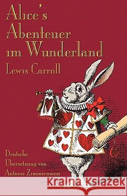 Alice's Abenteuer Im Wunderland Lewis Carroll, Sir John Tenniel, Antonie Zimmermann 9781904808459 Evertype - książka