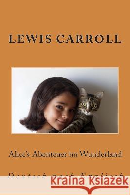 Alice's Abenteuer im Wunderland: Deutsch nach Englisch Zimmermann, Antonie 9781492389422 Createspace - książka