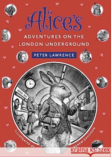 Alice's Adventures  on the London Underground Peter Lawrence 9781838463083 Signal Books Ltd - książka