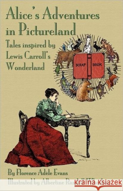 Alice's Adventures in Pictureland: Tales Inspired by Lewis Carroll's Wonderland Evans, Florence Ad 9781904808633 Evertype - książka