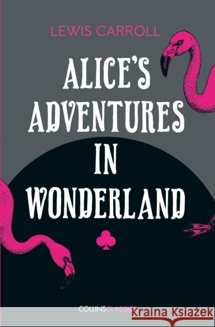 Alice's Adventures in Wonderland Lewis Carroll   9780008182311 William Collins - książka