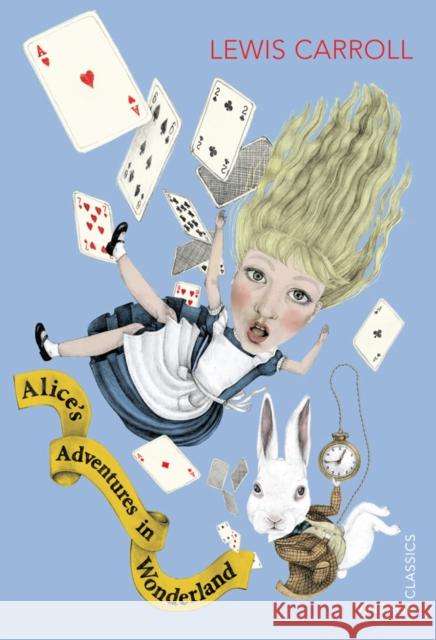 Alice's Adventures in Wonderland Lewis Carroll 9780099572923 Vintage Publishing - książka