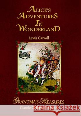 Alice's Adventures in Wonderland GRANDMA'S TREASURES, LEWIS CARROLL 9781312853546 Lulu.com - książka