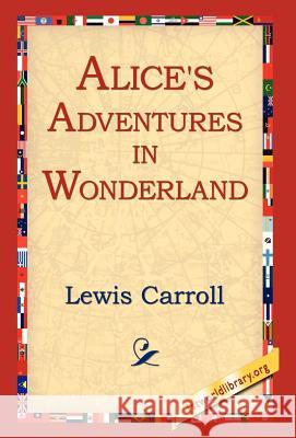 Alice's Adventures in Wonderland Lewis Carroll 9781421808420 1st World Library - książka