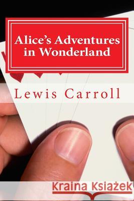 Alice's Adventures in Wonderland Lewis Carroll 9781495238406 Createspace - książka