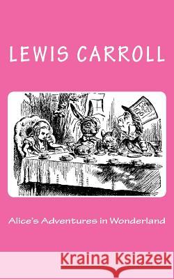 Alice's Adventures in Wonderland Lewis Carroll 9781502474452 Createspace - książka