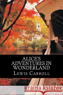 Alice's Adventures in Wonderland Lewis Carroll 9781540392596 Createspace Independent Publishing Platform - książka